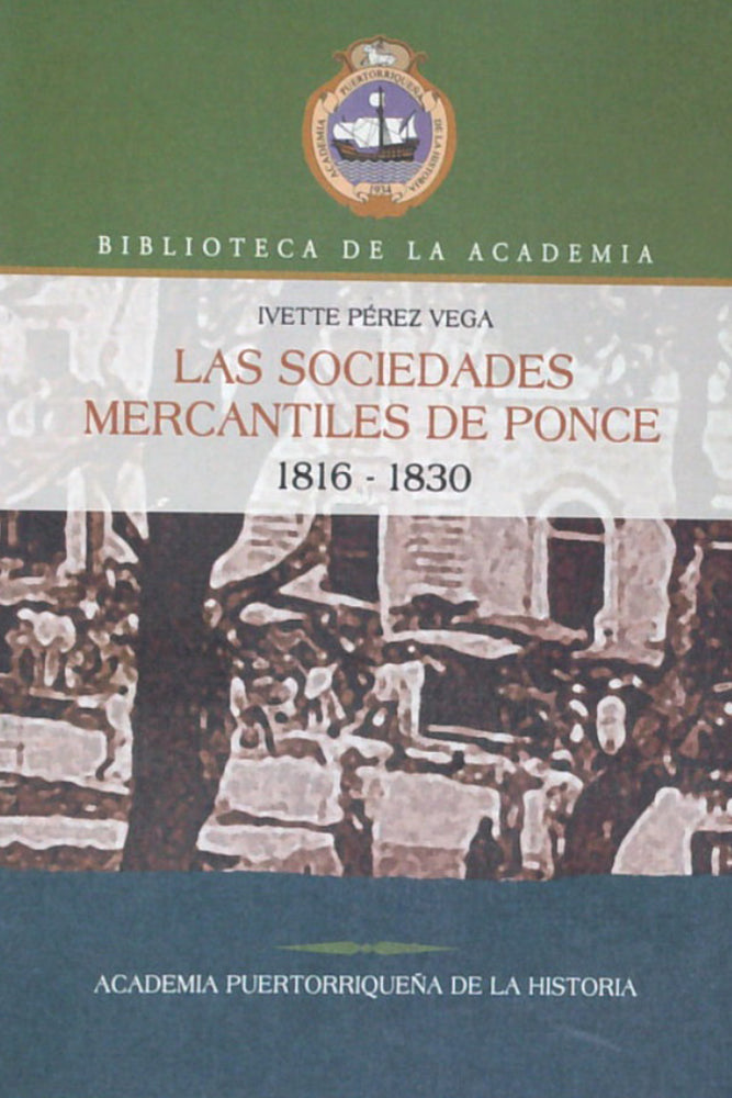 LAS SOCIEDADES MERCANTILES DE PONCE 1816-1830