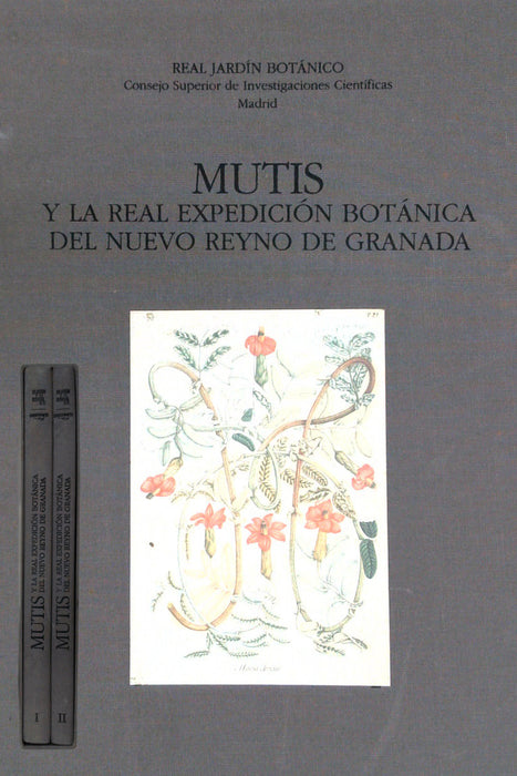 Mutis y la real expedición botánica del Nuevo Reyno De Granada (Colección de 2 tomos, nuevos, limitados)
