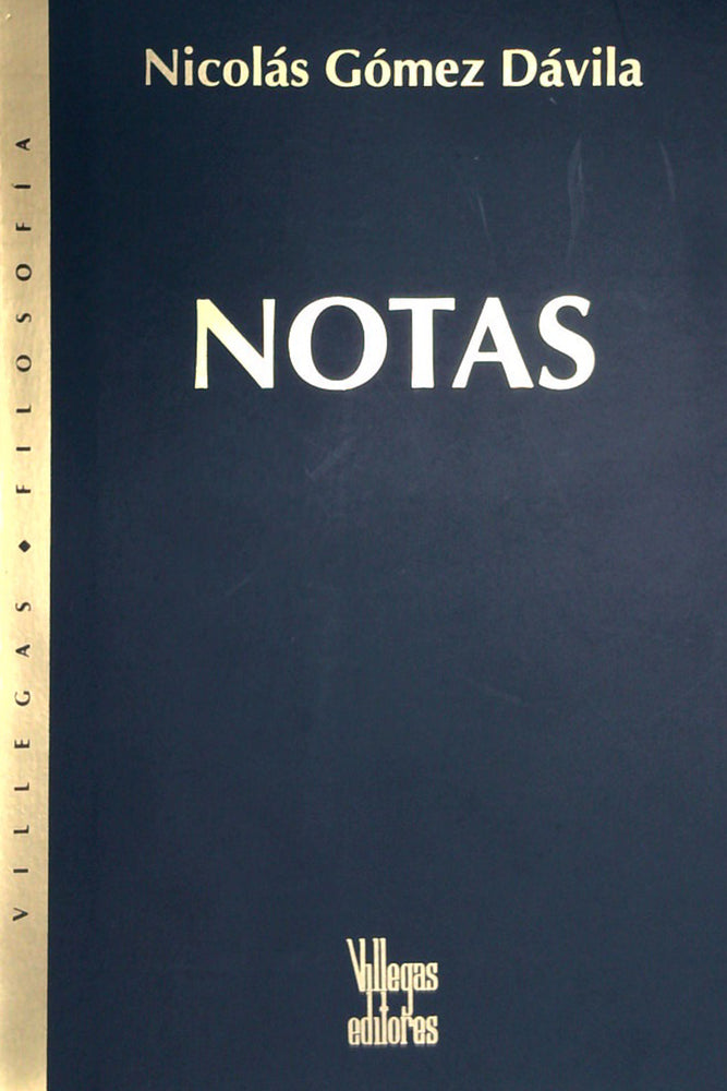 NOTAS  (Nicolás Gómez Dávila)