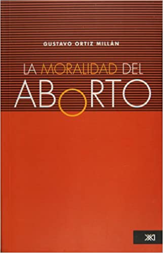 La Moralidad del Aborto