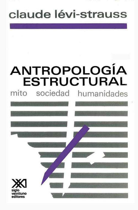Antropología estructural: Mito, sociedad, humanidades