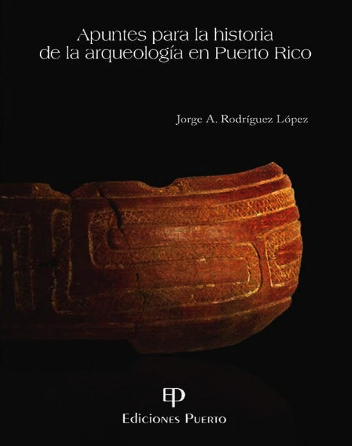 Apuntes para la historia de la arqueología en Puerto Rico