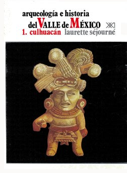 Arqueología e historia del valle de México - Volumen 1: Culhuacán
