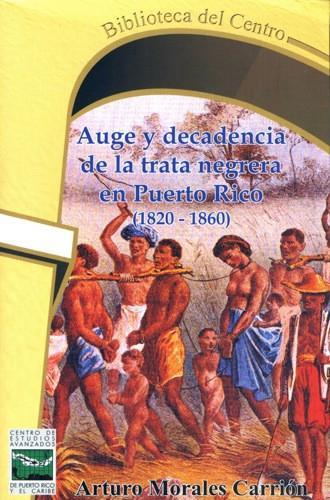 Auge y decadencia de la trata negrera en Puerto Rico (1820-1861)