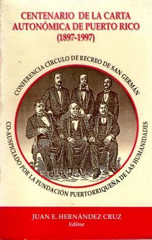 Centenario de la Carta Autonómica de Puerto Rico 1897-1997