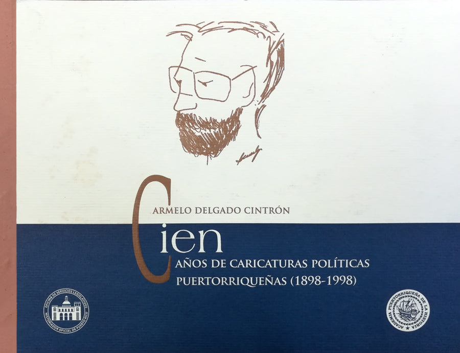 Cien años de Caricaturas Políticas Puertorriqueñas (1898-1998)