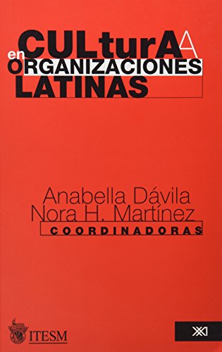 Cultura en organizaciones latinas: Elementos, injerencia y evidencia en los procesos organizacionales
