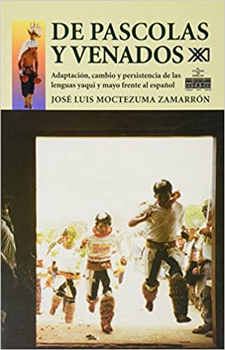 De pascolas y venados: José Luis Moctezuma Zamarrón