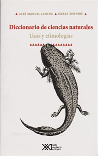 Diccionario de Ciencias naturales: usos y etimologías
