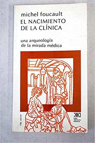 El nacimiento de la clínica: una arqueología de la mirada médica