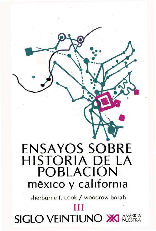 Ensayos sobre la historia de la población: México y California - Volumen 3