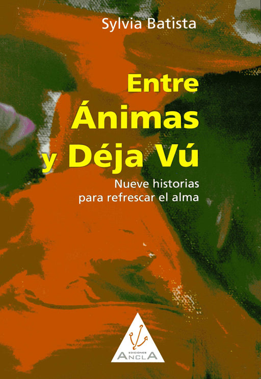 Entre Ánimas y Déja Vú: Nueve historias para refrescar el alma