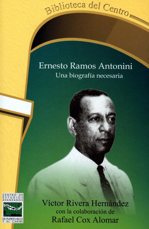 Ernesto Ramos Antonini: Una biografía necesaria