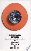Globalización Japonesa: Lecciones para América Latina
