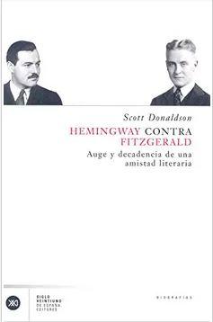 Hemingway contra Fitzgerald: auge y decadencia de una amistad literaria