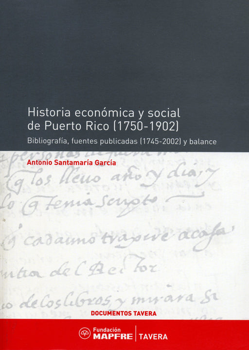 Historia Económica y Social de Puerto Rico (1750-1902)
