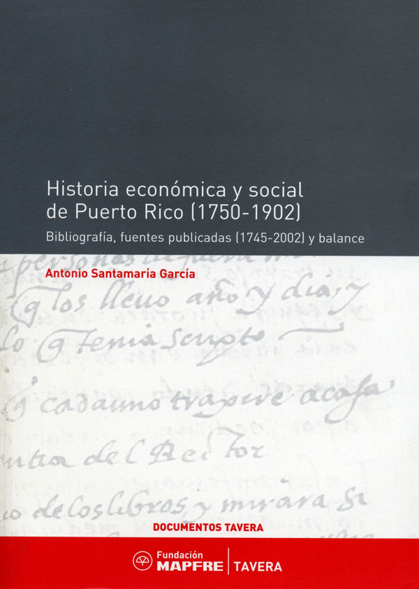Historia Económica y Social de Puerto Rico (1750-1902)
