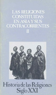Historia de las religiones (vol. 10): Las religiones constituidas en Asia y sus contracorrientes, II