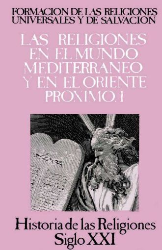 Historia de las religiones (vol. 5): Las religiones en el mundo mediterraneo y en el oriente próximo, I