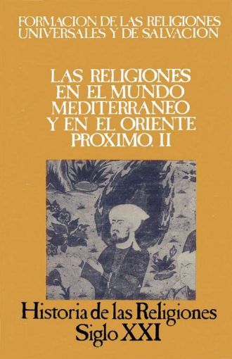 Historia de las religiones (vol. 6): Las religiones en el mundo mediterraneo y en el oriente próximo, II