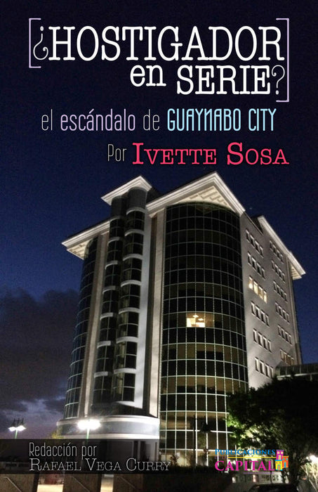 ¿Hostigador en serie?: El escándalo de Guaynabo City