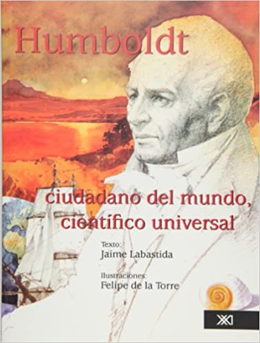 Humboldt: ciudadano del mundo, científico universal