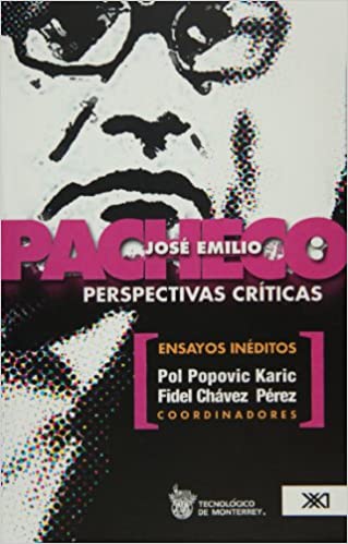 José Emilio Pacheco: Perspectivas críticas