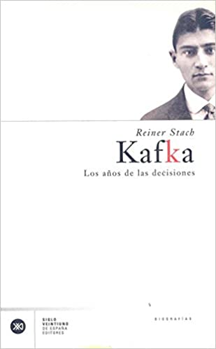 Kafka: los años de las decisiones