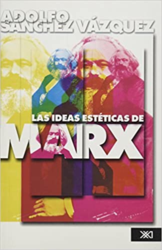 La ideas estéticas de Marx