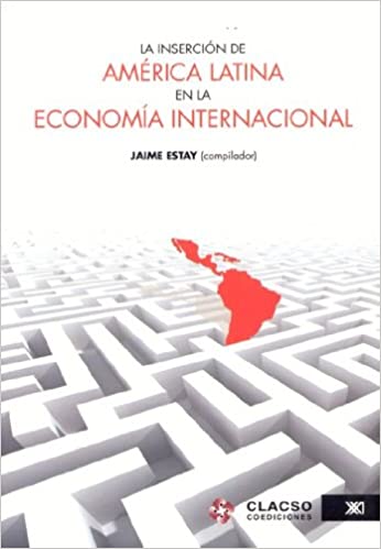 La inserción de América Latina en la Economía Internacional
