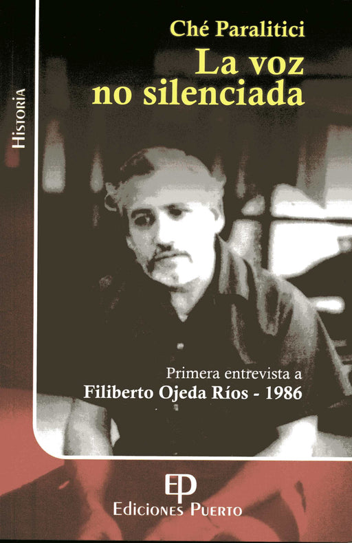 La voz no silenciada: Primera entrevista a Filiberto Ojeda Ríos (1986)