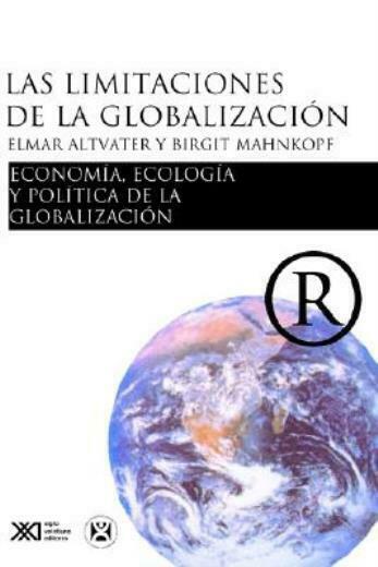 Las limitaciones de la globalización: Economía, Ecología y Política de la globalización