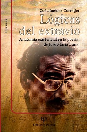 Lógicas del extravío: Anatomía existencial en la poesía de José María Lima