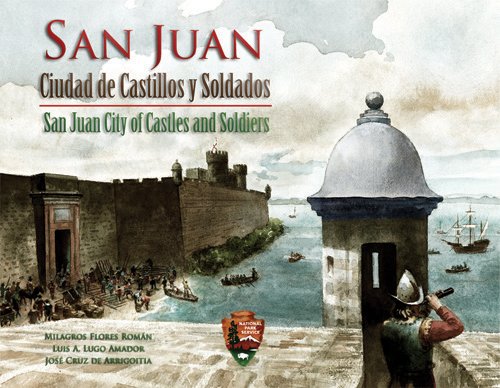 San Juan, Ciudad de Castillos y Soldados