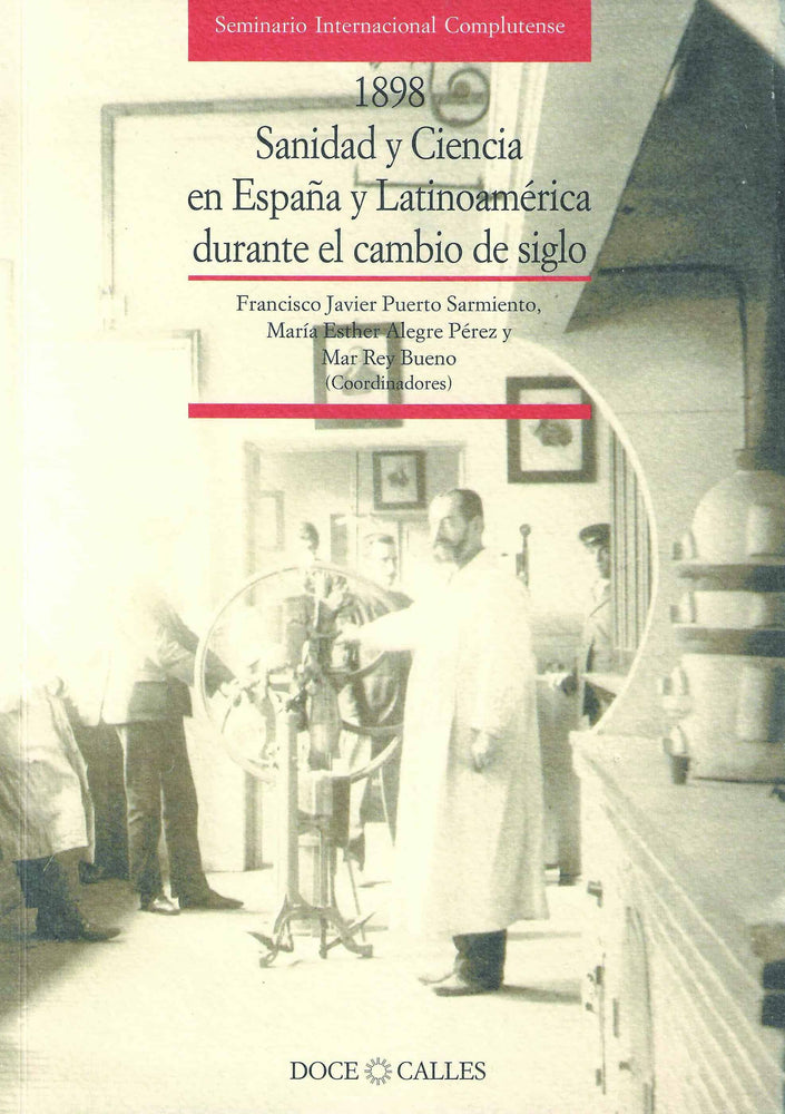 1898: Sanidad y Ciencia en España y Latinoamérica durante el cambio de siglo