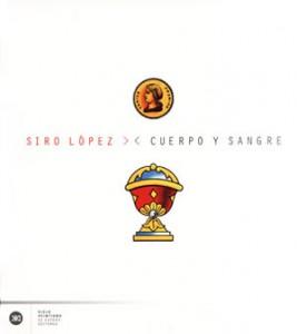Siro López: Cuero y sangre