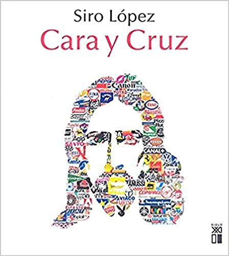 Siro López: Cara y cruz