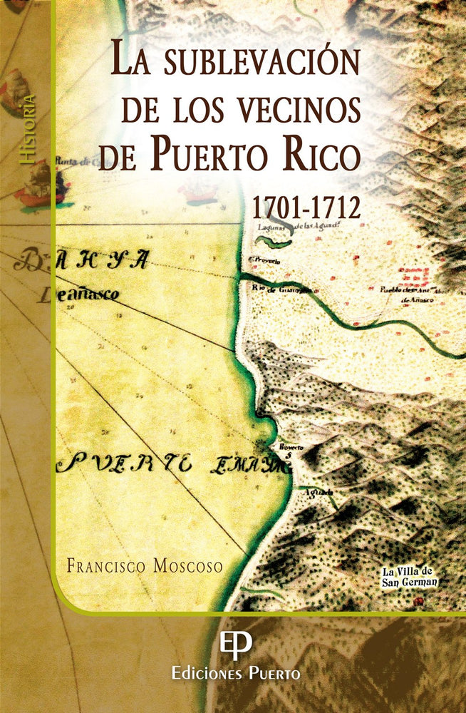 La sublevación de los vecinos de Puerto Rico (1701-1712)