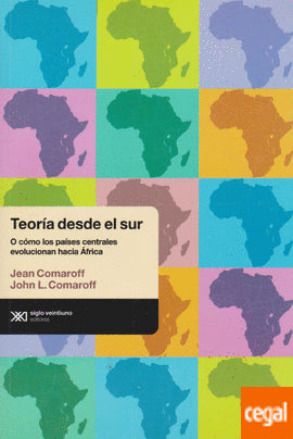 Teoría desde el sur: O cómo los países centrales evolucionan hacia África