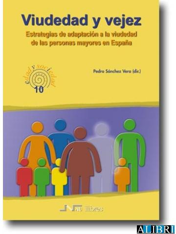 Viudez y vejez: estrategias de adaptación a la viuedad de las personas mayores en España